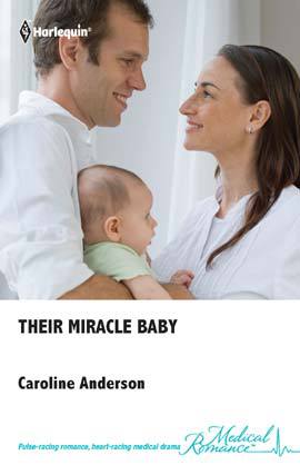 Title details for Their Miracle Baby by Caroline Anderson - Available